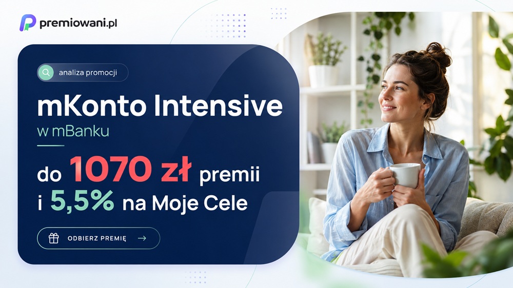 Grafika promocji mKonta Intensive w mBanku z informacją o premii do 1070 zł i oprocentowaniu 5,5% na Moje Cele.