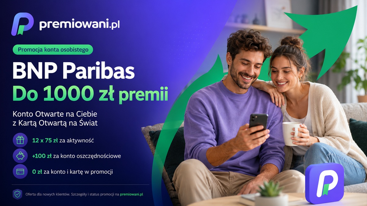 Promocja Konta Otwartego na Ciebie w BNP Paribas z premią do 1000 zł