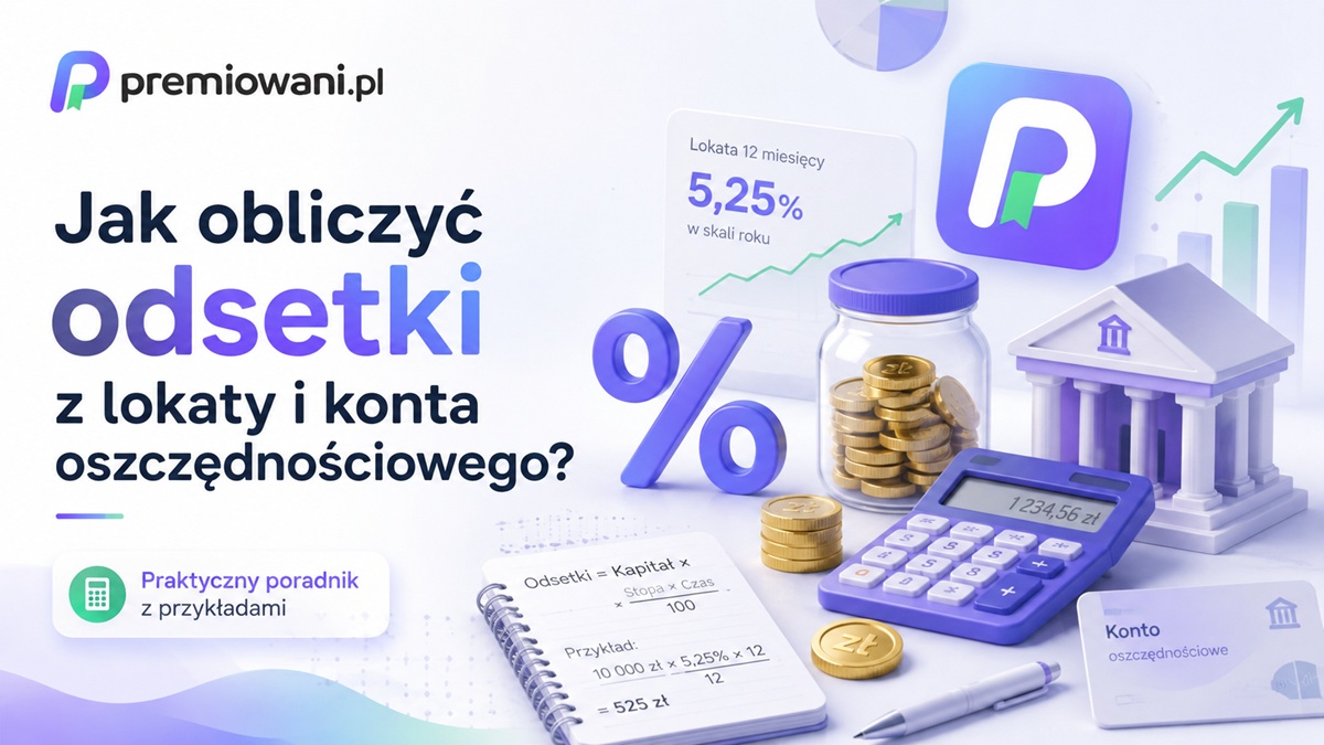 Jak obliczyć odsetki z lokaty i konta oszczędnościowego – przykłady obliczeń