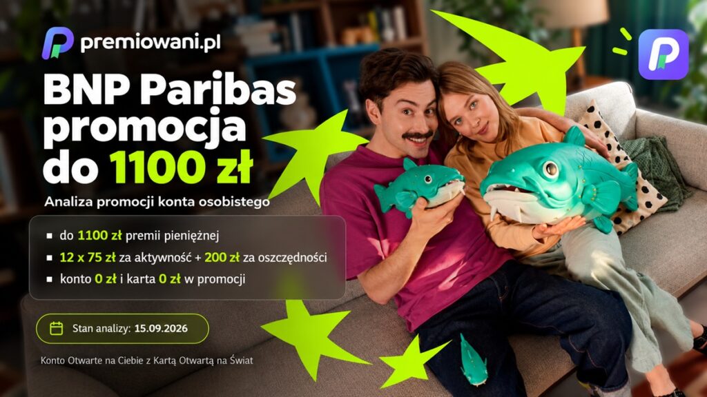 BNP Paribas Konto Otwarte na Ciebie – promocja do 1100 zł premii