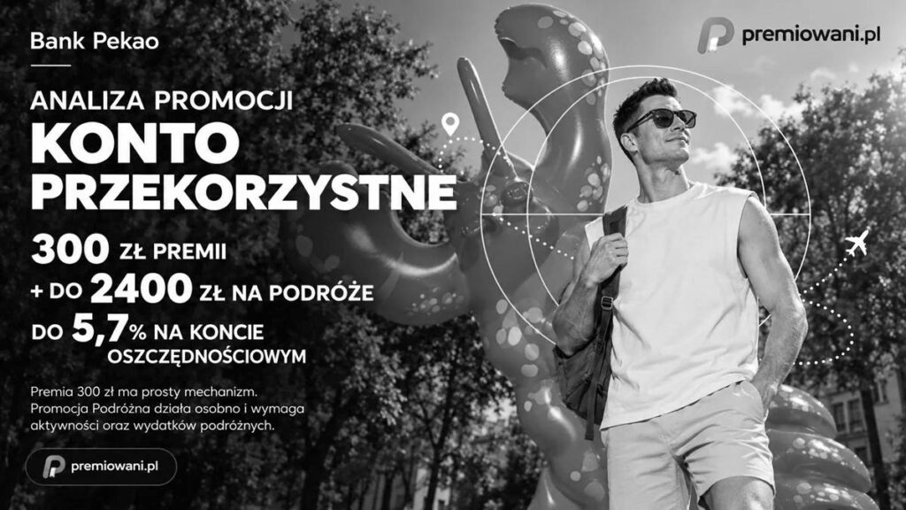 Wygasła promocja Konta Przekorzystnego w Banku Pekao z premią 300 zł i możliwością uzyskania do 2400 zł na podróże