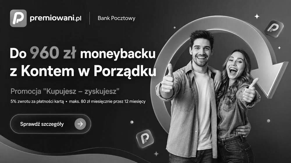Wygasła promocja Banku Pocztowego „Kupujesz – zyskujesz” z moneybackiem do 960 zł za płatności kartą do Konta w Porządku